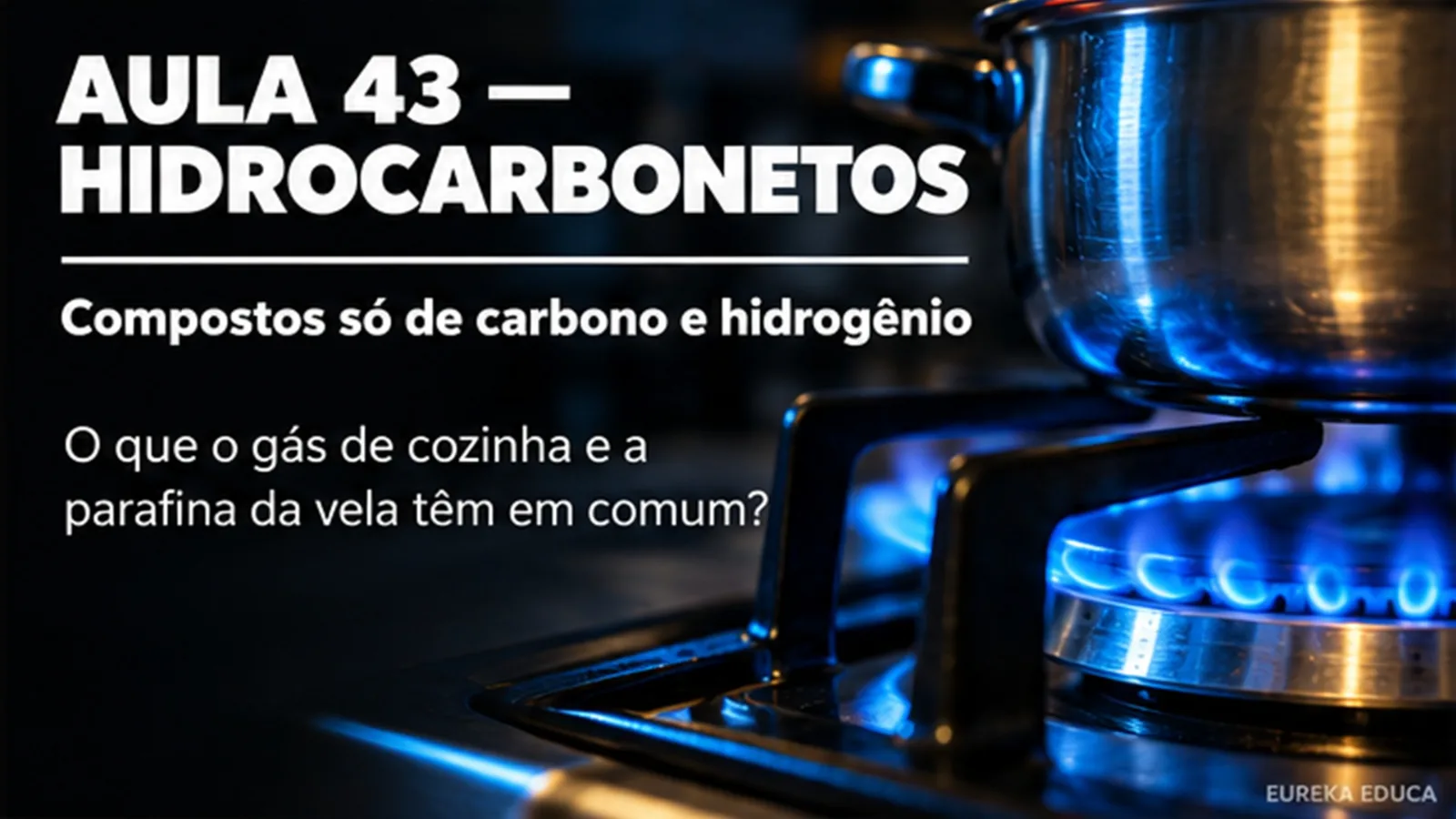 Química · Aula 43: Hidrocarbonetos